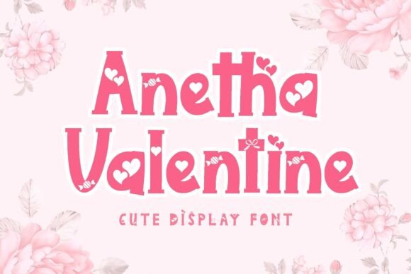 Anetha Valentine: A Sweet Display Font for Creative Projects
