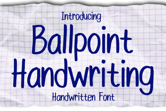 Ballpoint Handwriting: The Perfect Pen Font for Makers
