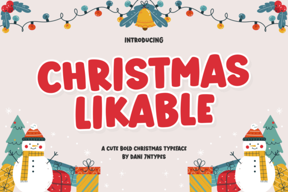 Christmas Likable: The Bold Display Typeface for Festive Campaigns