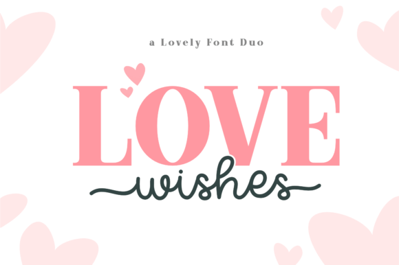 Love Wishes Duo: The Premium Display Font for Scroll-Stopping Campaigns